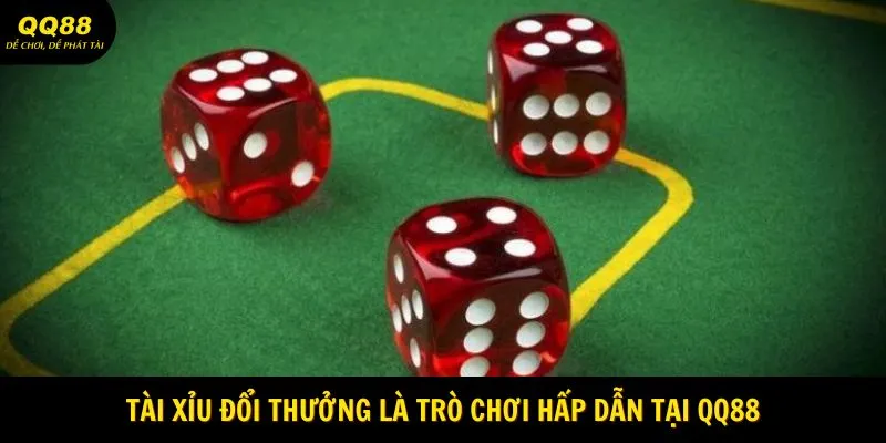 Tài Xỉu Đổi Thưởng - Game Giải Trí Hấp Dẫn Nhất 2025 1 tai-xiu-doi-thuong-la-tro-choi-hap-dan-tai-qq88