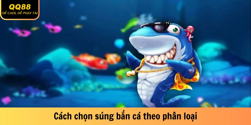 Cách Chọn Súng Bắn Cá Hiệu Quả - Bí Kíp Tăng Điểm Cao 2 Cách chọn súng bắn cá theo phân loại